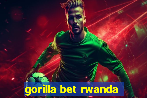 gorilla bet rwanda